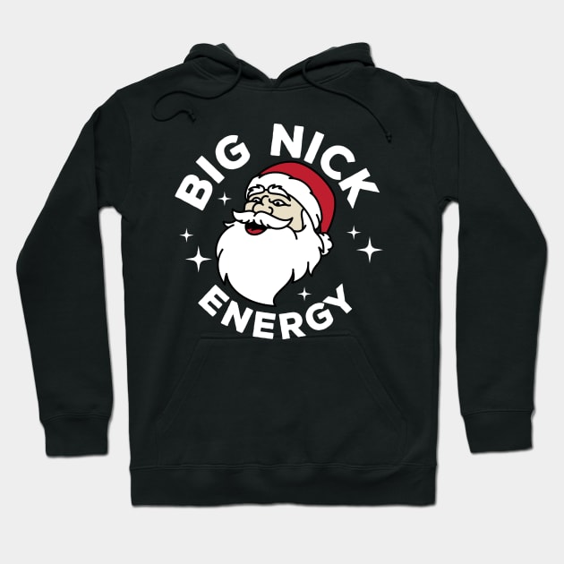 Big nick energy Hoodie by rezaalfarid